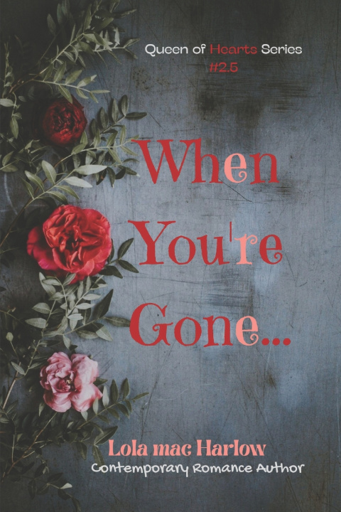 Knjiga When You're Gone Lola Mac Harlow