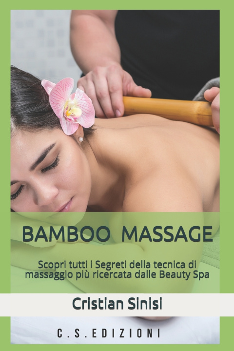 Kniha Bamboo Massage Cristian Sinisi
