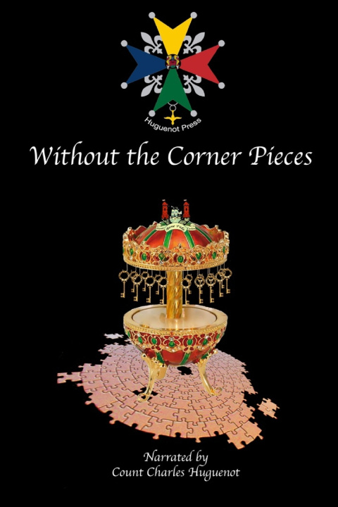 Kniha Without the Corner Pieces Count Charles Huguenot
