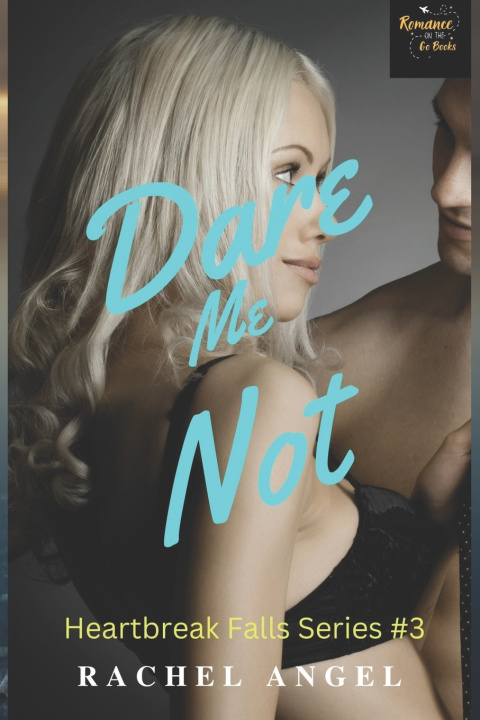 Kniha Dare Me Not Rachel Angel