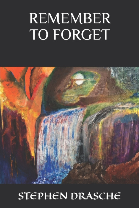 Kniha REMEMBER TO FORGET STEPHEN DRASCHE