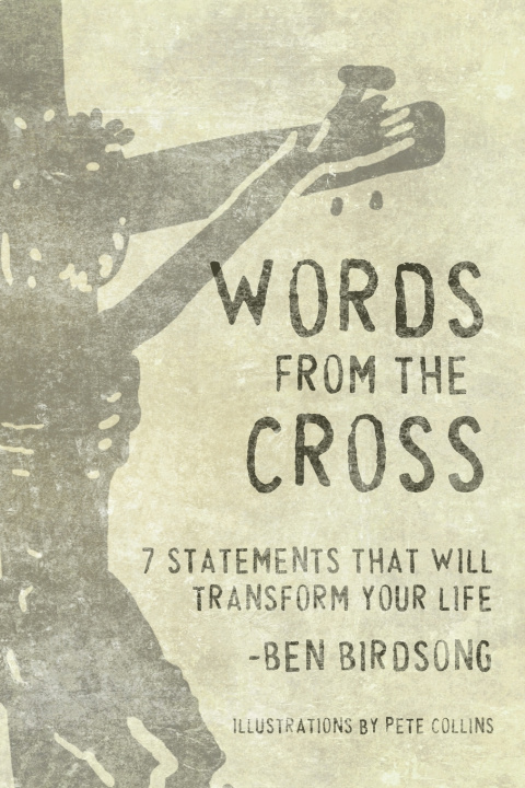 Kniha Words from the Cross Ben Birdsong