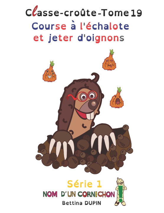 Kniha Course à l'échalote et jeter d'oignons Bettina DUPIN
