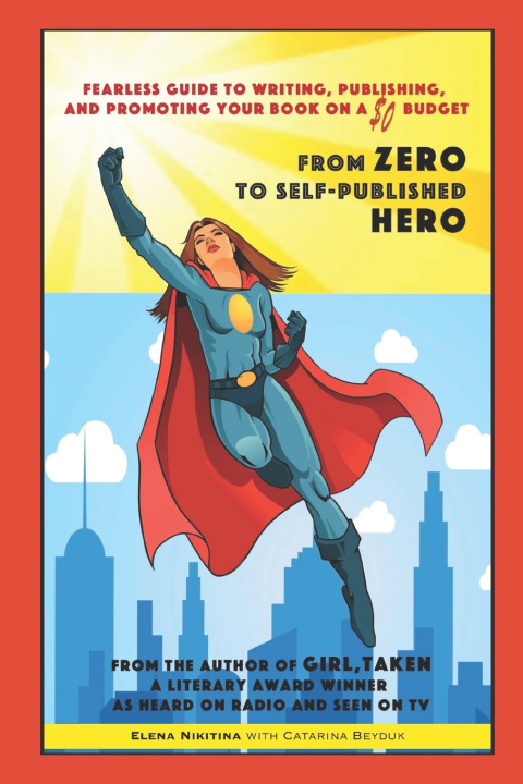 Knjiga From Zero to Self-Published Hero Elena Nikitina