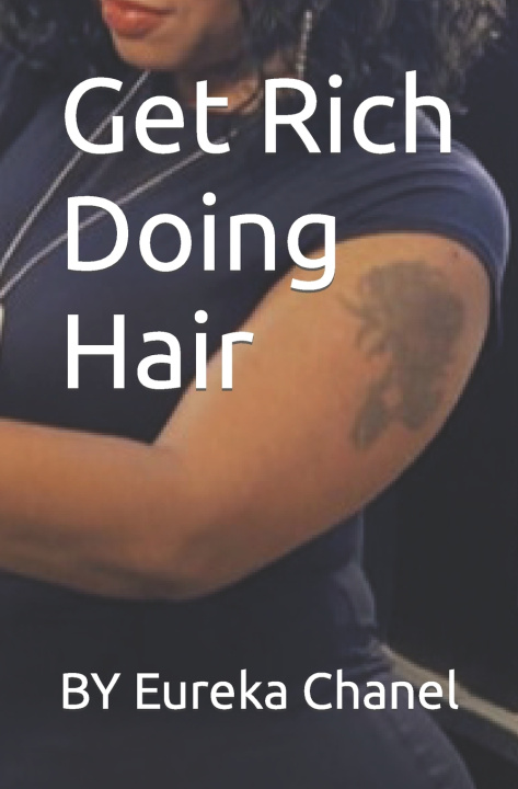 Kniha Get Rich Doing Hair BY Eureka Chanel