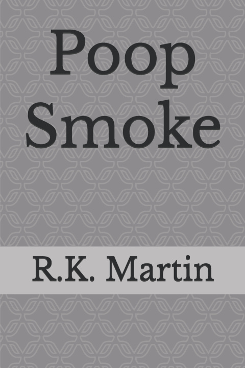 Kniha Poop Smoke R.K. Martin