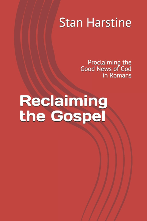 Knjiga Reclaiming the Gospel Stan Harstine
