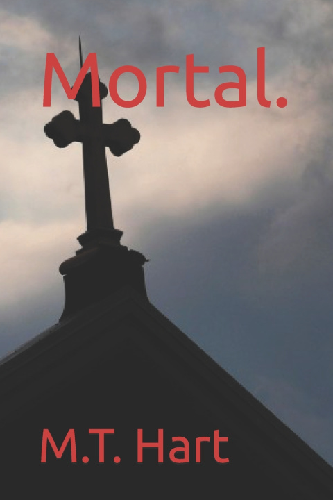 Knjiga Mortal. M.T. Hart