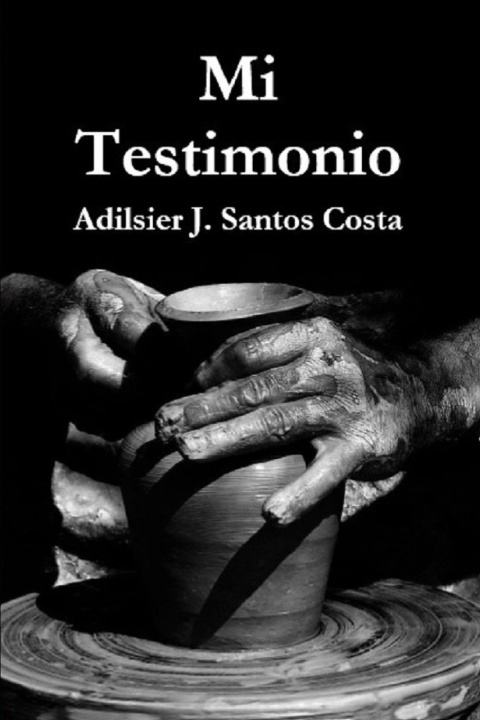 Kniha Mi Testimonio Adilsier J Santos Costa