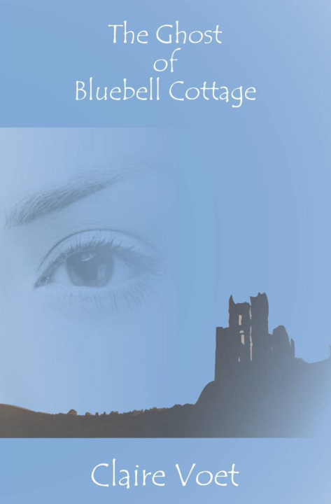 Libro The Ghost of Bluebell Cottage Claire Voet