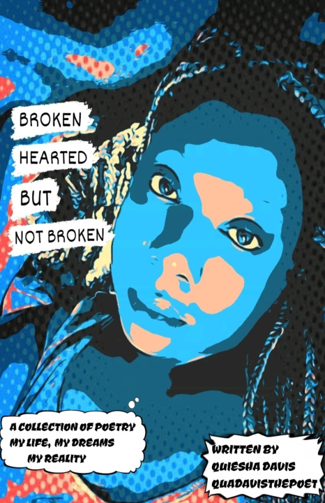 Kniha BROKEN HEARTED BUT NOT BROKEN Quiesha D Davis