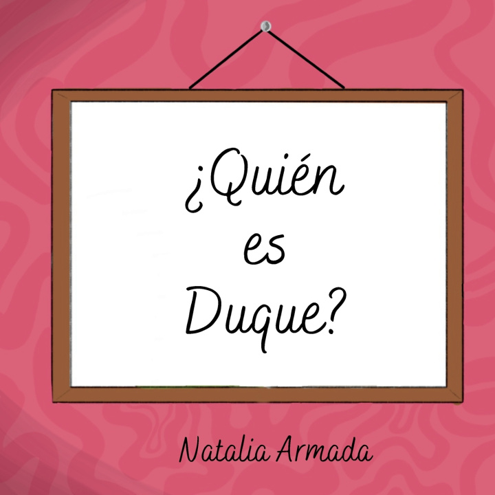 Knjiga ¿Quién es Duque? Natalia Armada