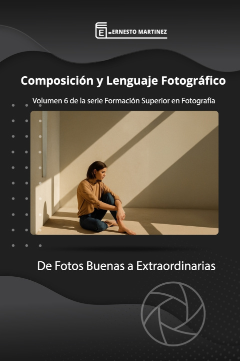 Knjiga Composición y lenguaje Fotográfico Ernesto Martínez