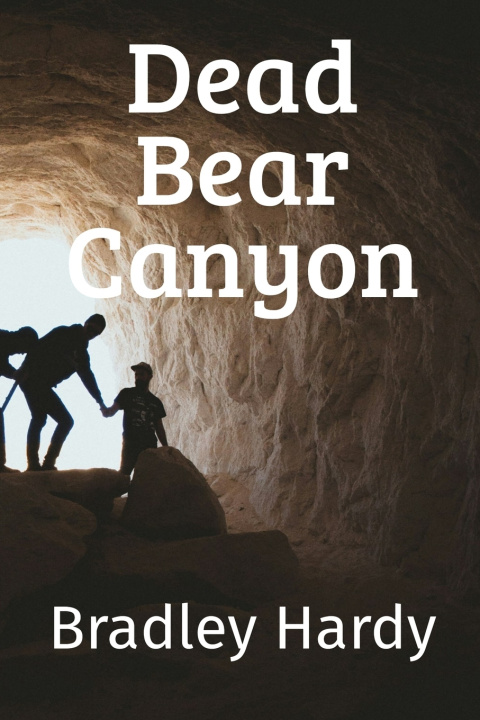 Knjiga Dead Bear Canyon Bradley Hardy