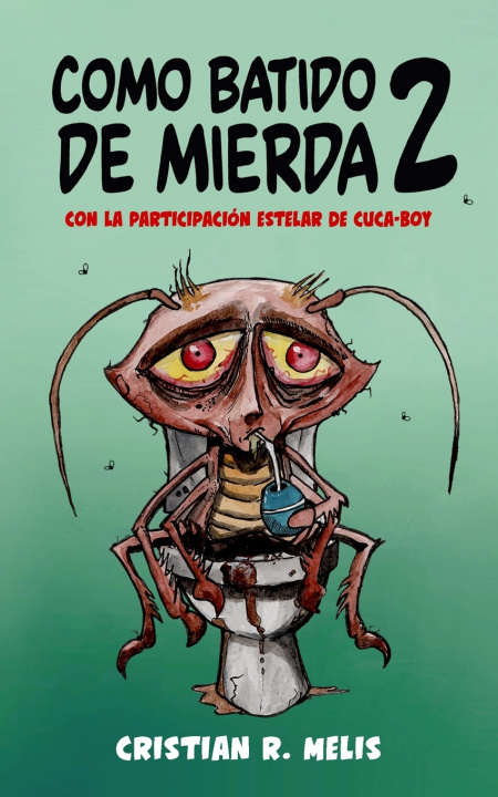 Kniha COMO BATIDO DE MIERDA 2 Cristian Rubén Melis