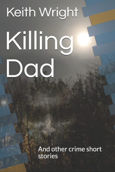 Kniha Killing Dad Keith Wright