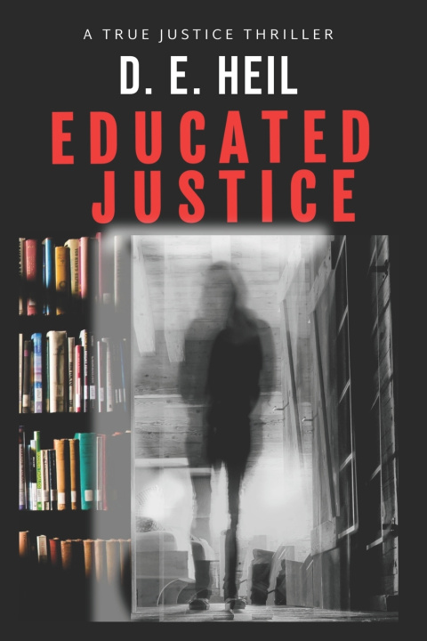 Kniha Educated Justice D. E. Heil