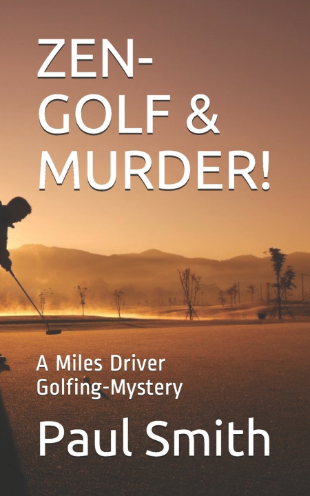 Kniha ZEN-GOLF & MURDER! Paul Smith