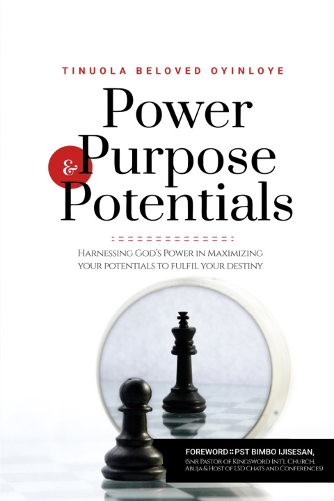 Kniha Power, Purpose & Potentials Tinuola Beloved Oyinloye