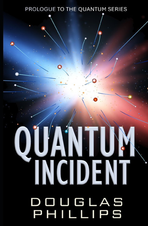 Kniha Quantum Incident Douglas Phillips