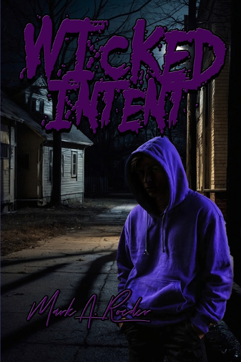 Kniha Wicked Intent Mark A. Roeder