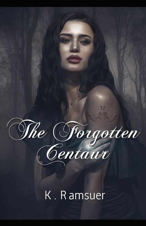 Kniha The Forgotten Centaur K. Ramsuer