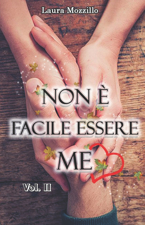 Kniha Non è facile essere me Laura Mozzillo