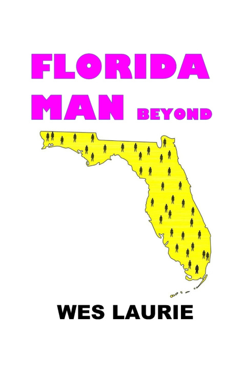 Kniha Florida Man Beyond Wes Laurie