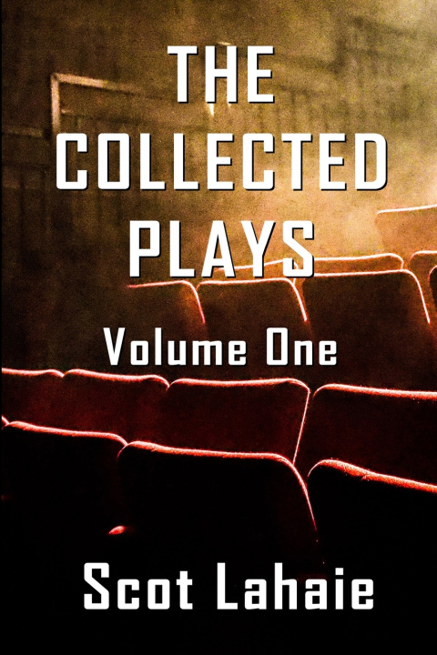 Kniha The Collected Plays, Volume One Scot Lahaie