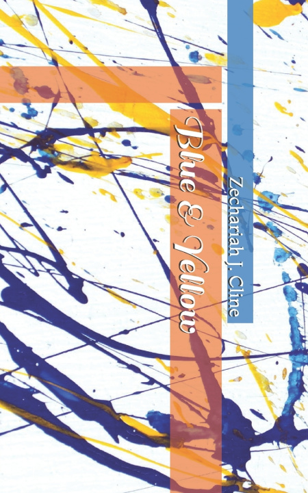 Kniha Blue & Yellow Zechariah J. Cline