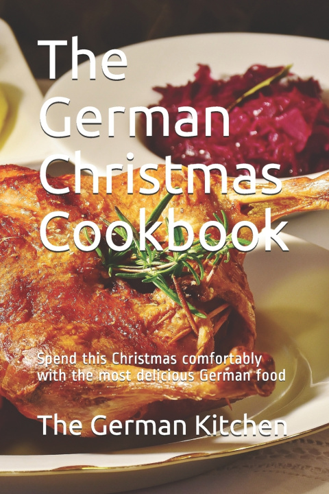 Kniha The German Christmas Cookbook The German Kitchen