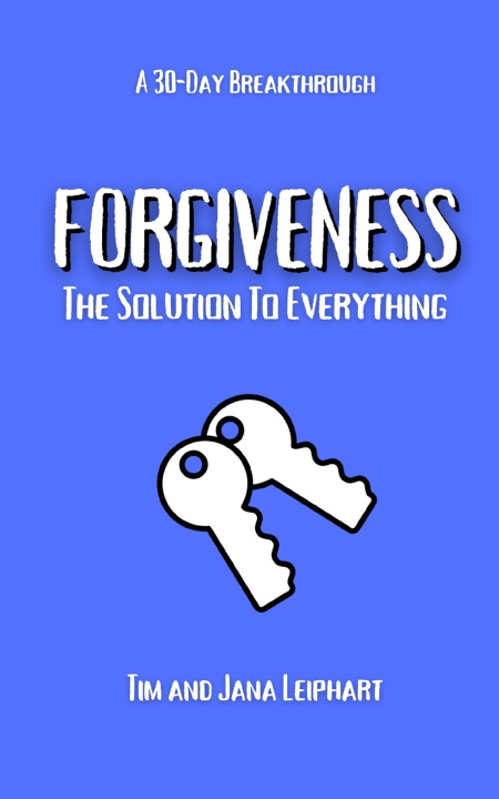 Kniha Forgiveness Tim and Jana Leiphart