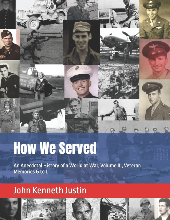 Knjiga How We Served John Kenneth Justin