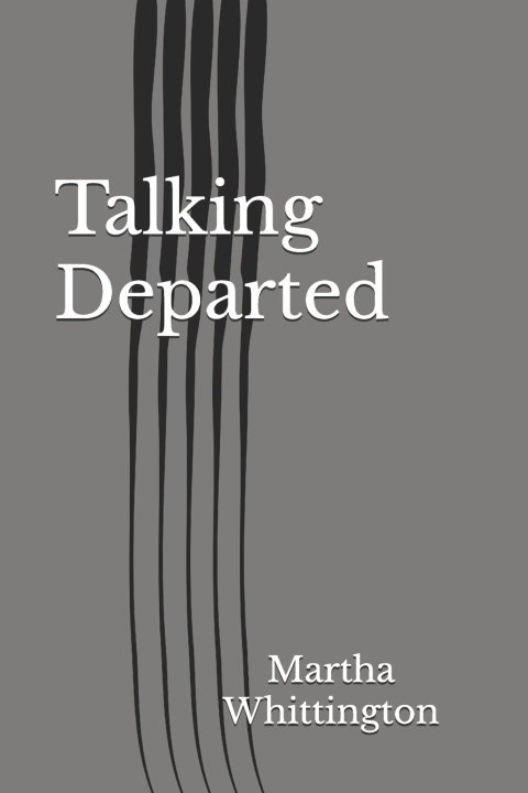 Kniha Talking Departed Martha Whittington
