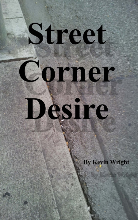 Kniha Street Corner Desire Kevin Wright