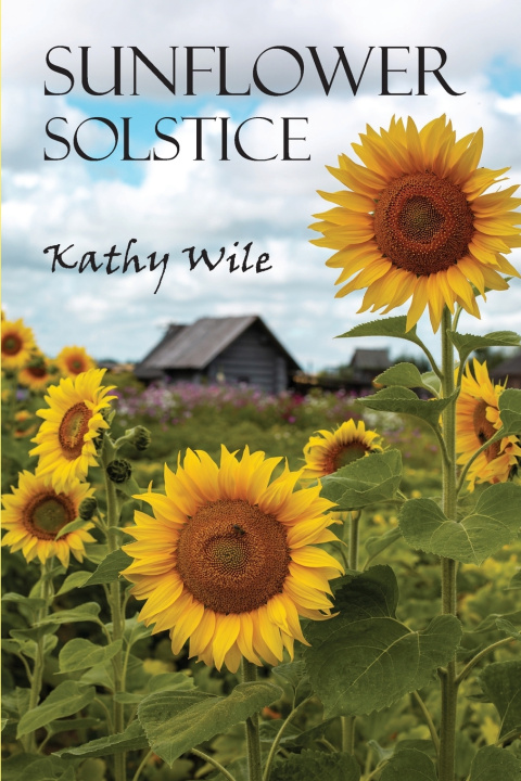 Kniha Sunflower Solstice Kathy Wile