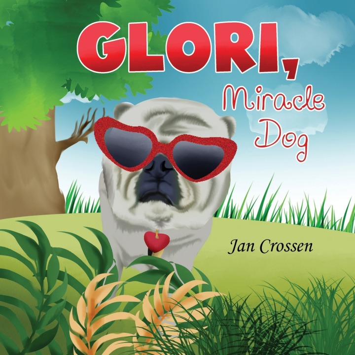 Kniha Glori, Miracle Dog Jan Crossen