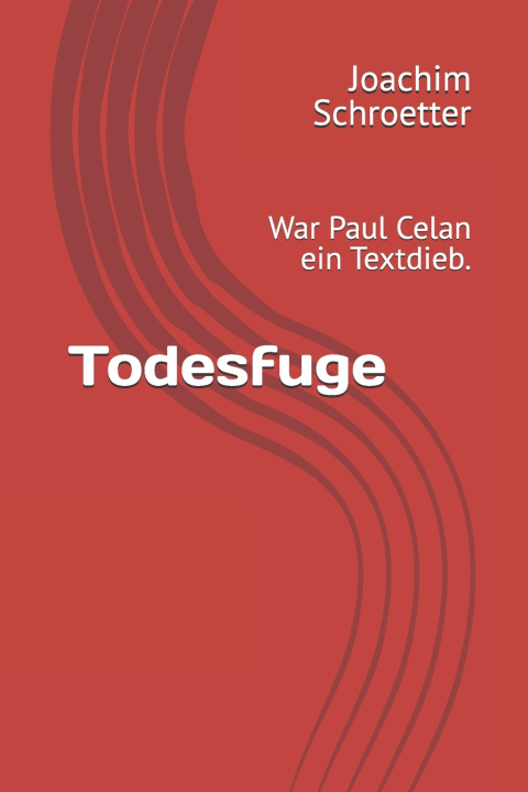 Kniha Todesfuge Joachim Schroetter