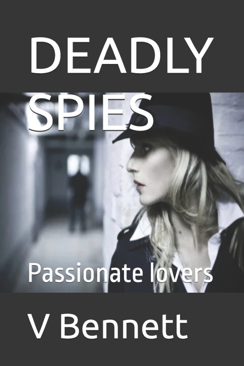 Kniha DEADLY SPIES V R Bennett
