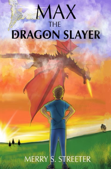 Kniha Max The Dragon Slayer Merry S Streeter