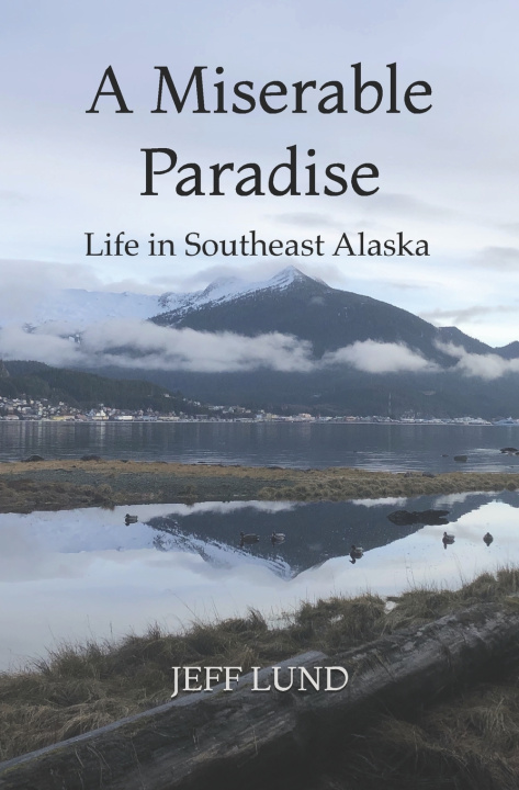 Kniha A Miserable Paradise Jeff Lund