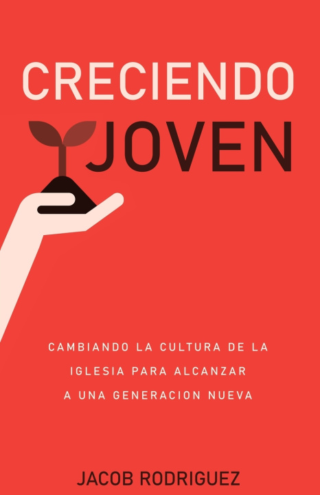 Knjiga CRECIENDO JOVEN Jacob Rodriguez