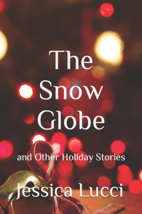 Kniha The Snow Globe Jessica Lucci