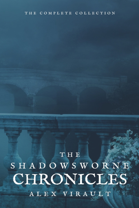 Kniha Shadowsworne Chronicles The Complete Collection Alex Virault