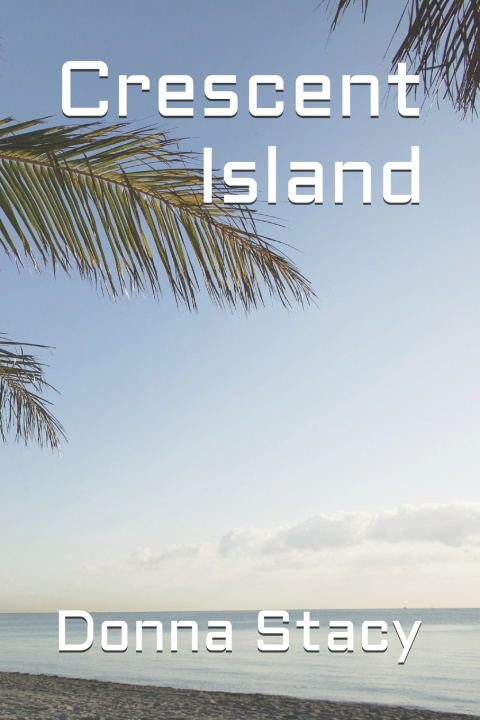 Kniha Crescent Island Donna Stacy