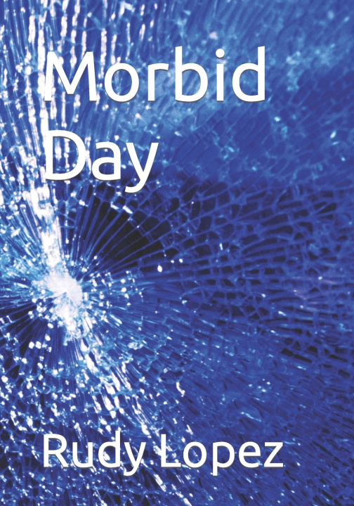 Kniha Morbid Day Rudy Lopez