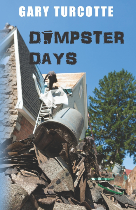 Kniha Dumpster Days Gary Turcotte