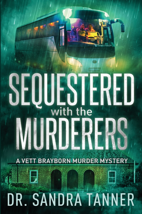 Kniha Sequestered with the Murderers Sandra Tanner
