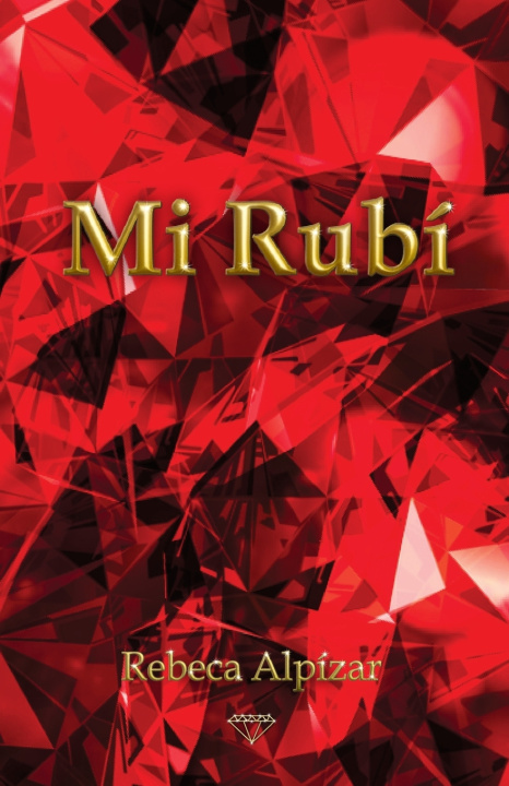 Kniha Mi Rubí Rebeca Alpízar