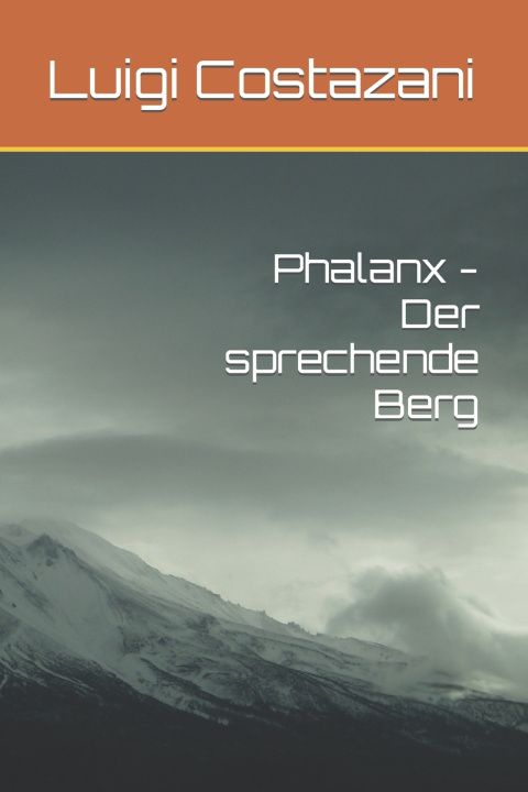 Knjiga Phalanx - Der sprechende Berg Luigi Costazani